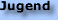 Jugend